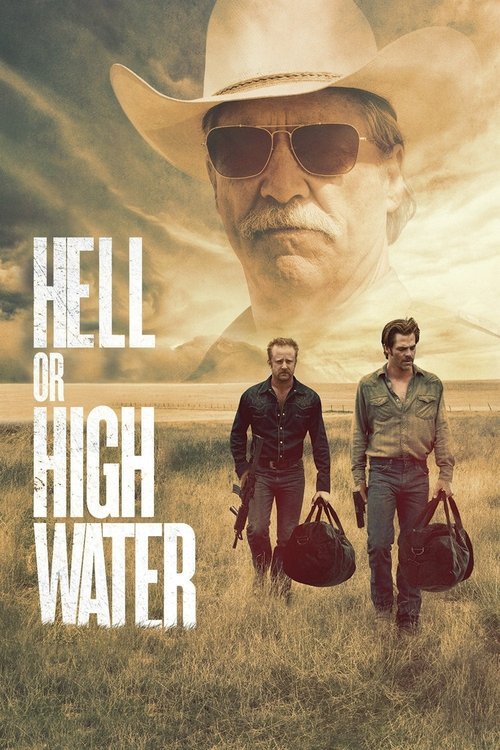 Hell or High Water - Custe o Que Custar!